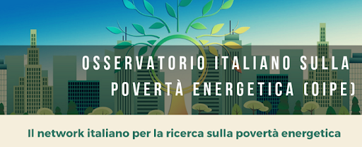 Osservatorio Italiano sulla Povertà Energetica (OIPE)