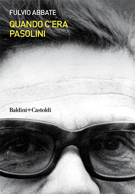 Fulvio Abate, Quando c'era Pasolini (copertina)