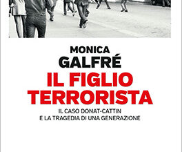 Il figlio Terrorista - Monica Galfrè (copertina)