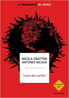 Fuori dai confini - La 'ndrangheta nel Mondo - Gratteri - Nicaso (copertina)